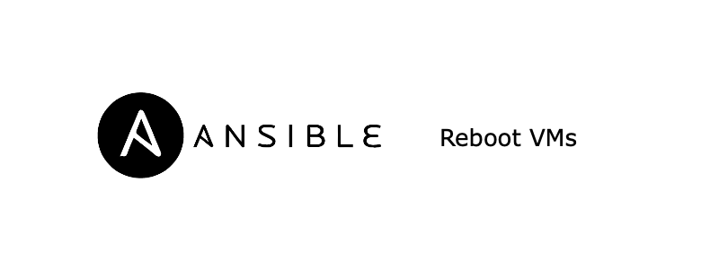 Reboot VMs with Ansible