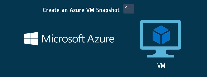 How to create a snapshot of an Azure VM using the Azure CLI
