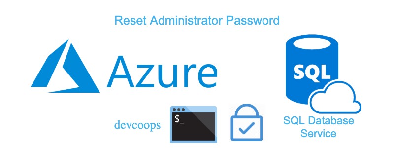 How to recover lost admin password for an Azure SQL database using Azure CLI