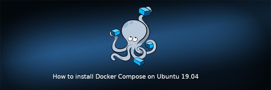 How to install Docker Compose on Ubuntu 19.04