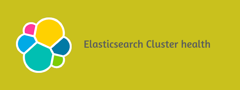 How to check Elasticsearch Cluster health
