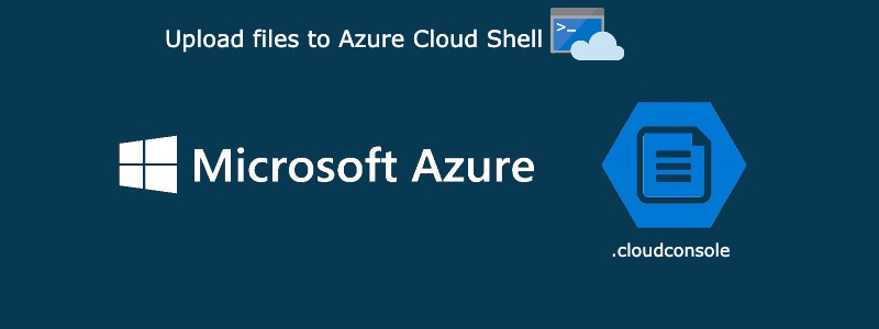 How to upload files to Azure Cloud Shell