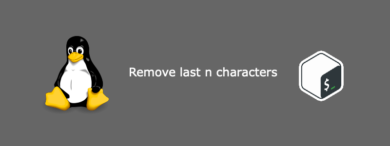 Remove Last N Characters of a String in Bash