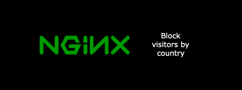 How to block visitors by country in Nginx