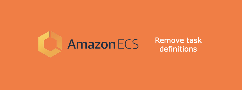 How to remove ECS task definitions