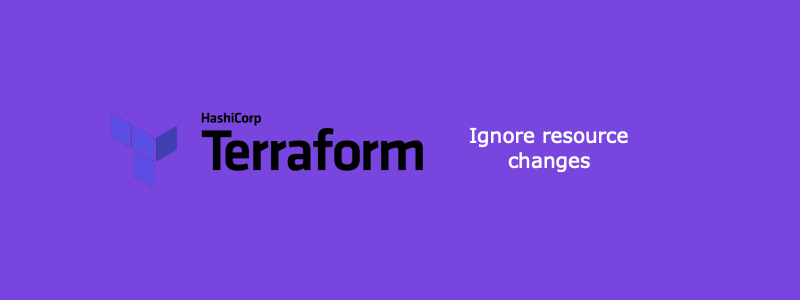 How to ignore changes in Terraform