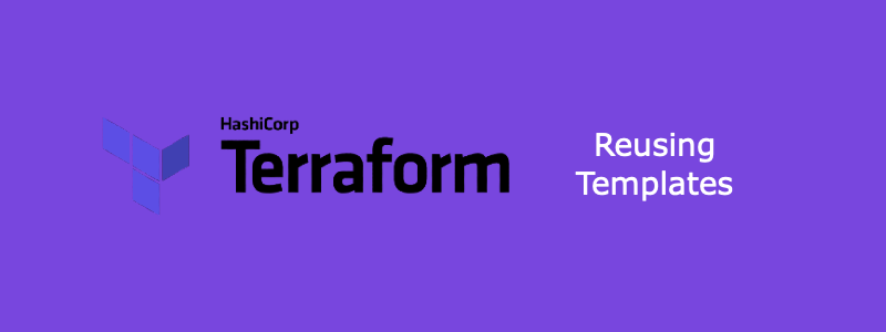 Reusing templates in Terraform